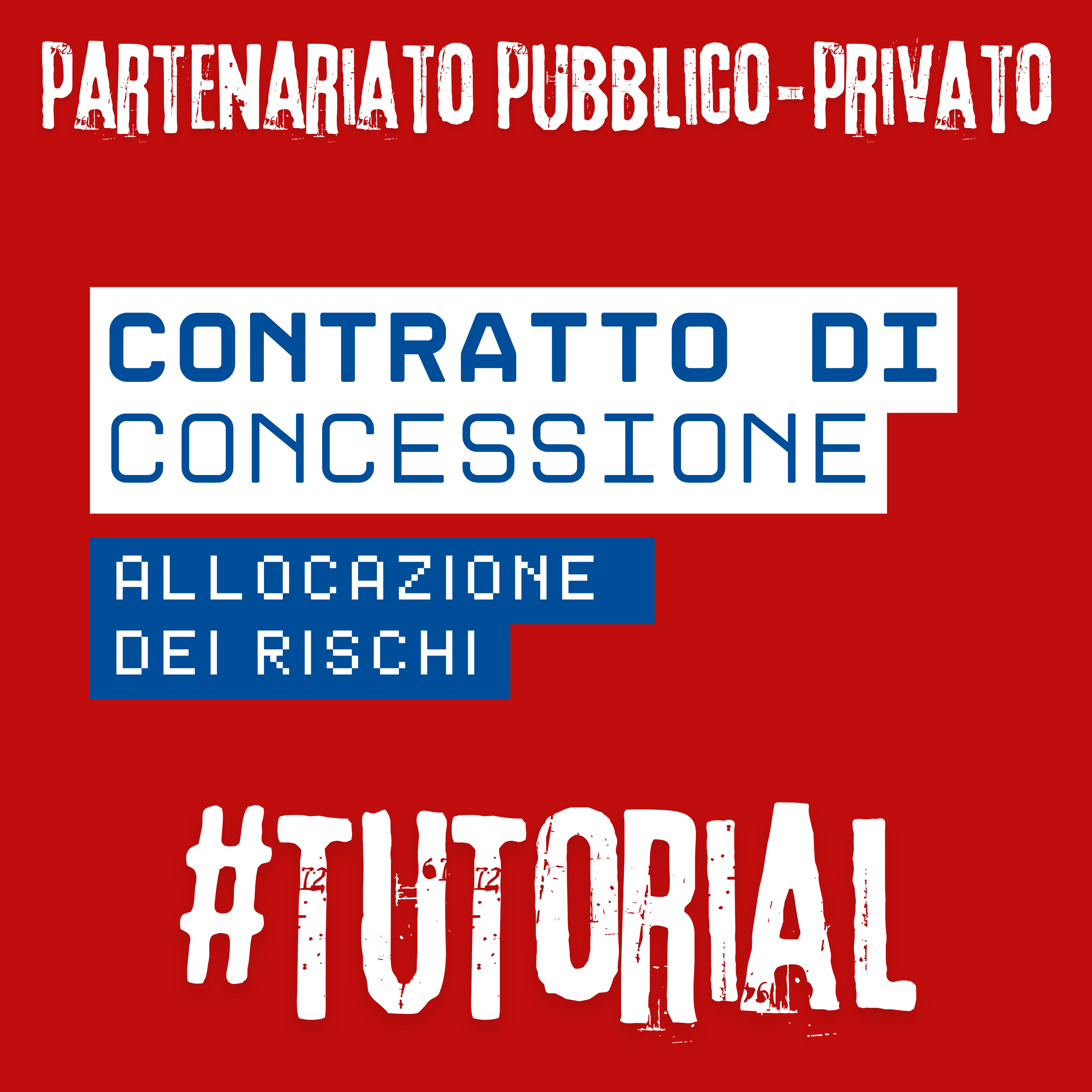 Allocazione dei rischi ed equilibrio economico finanziario nella concessione