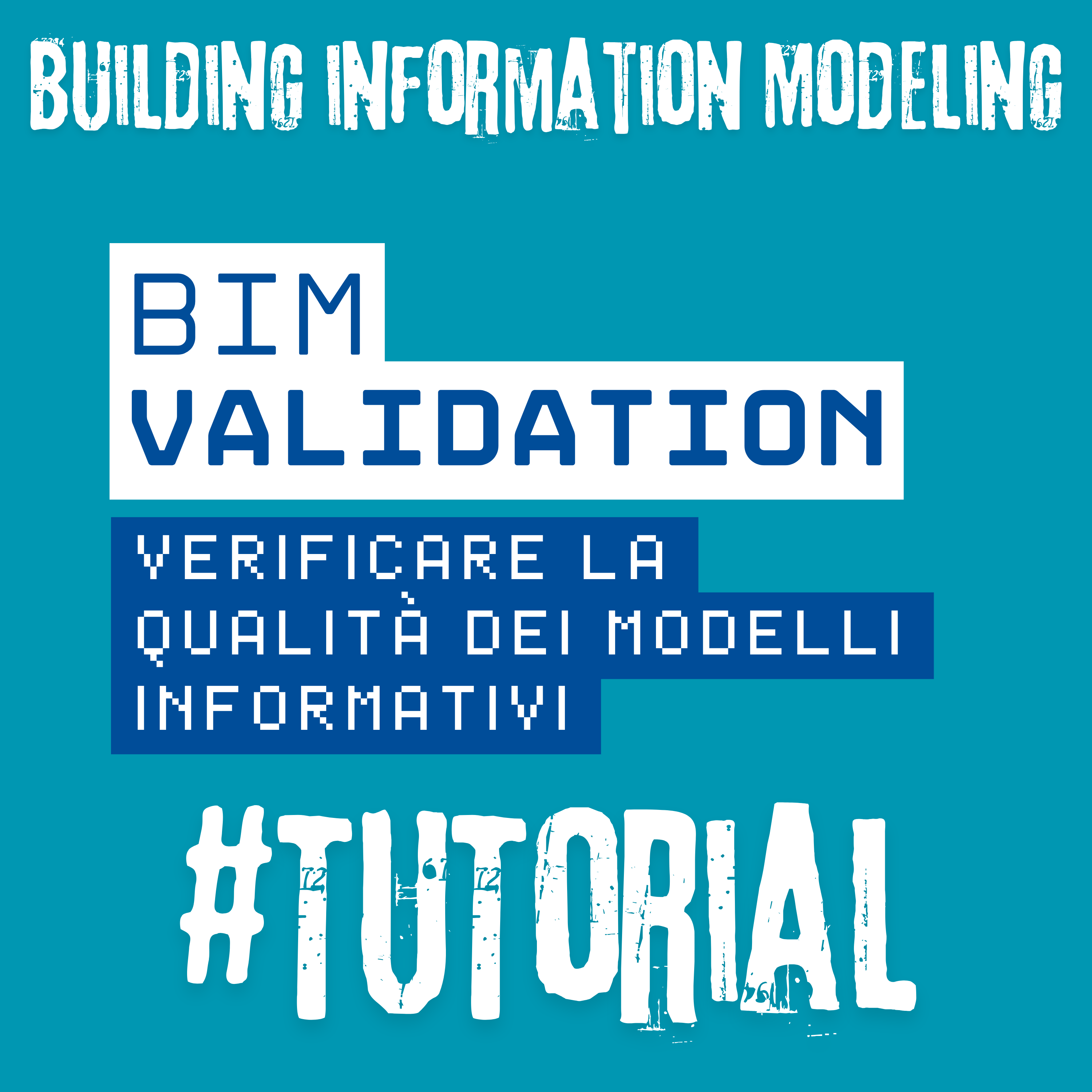 BIM Validation: come verificare la qualità dei modelli informativi