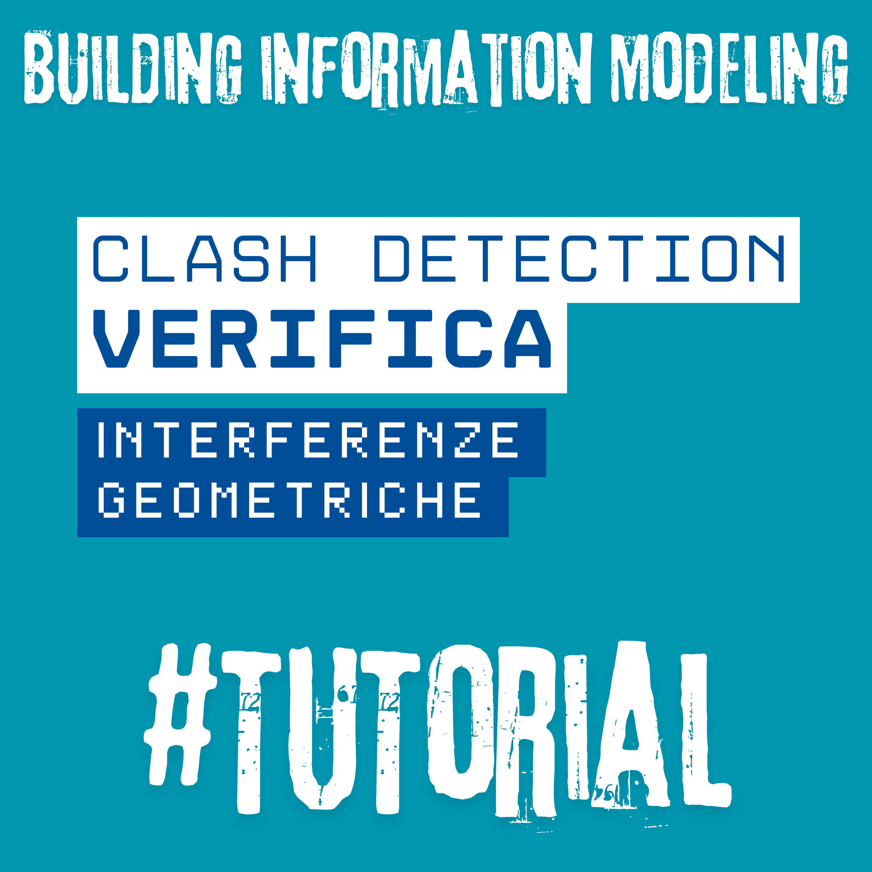 Clash detection: la verifica delle interferenze geometriche