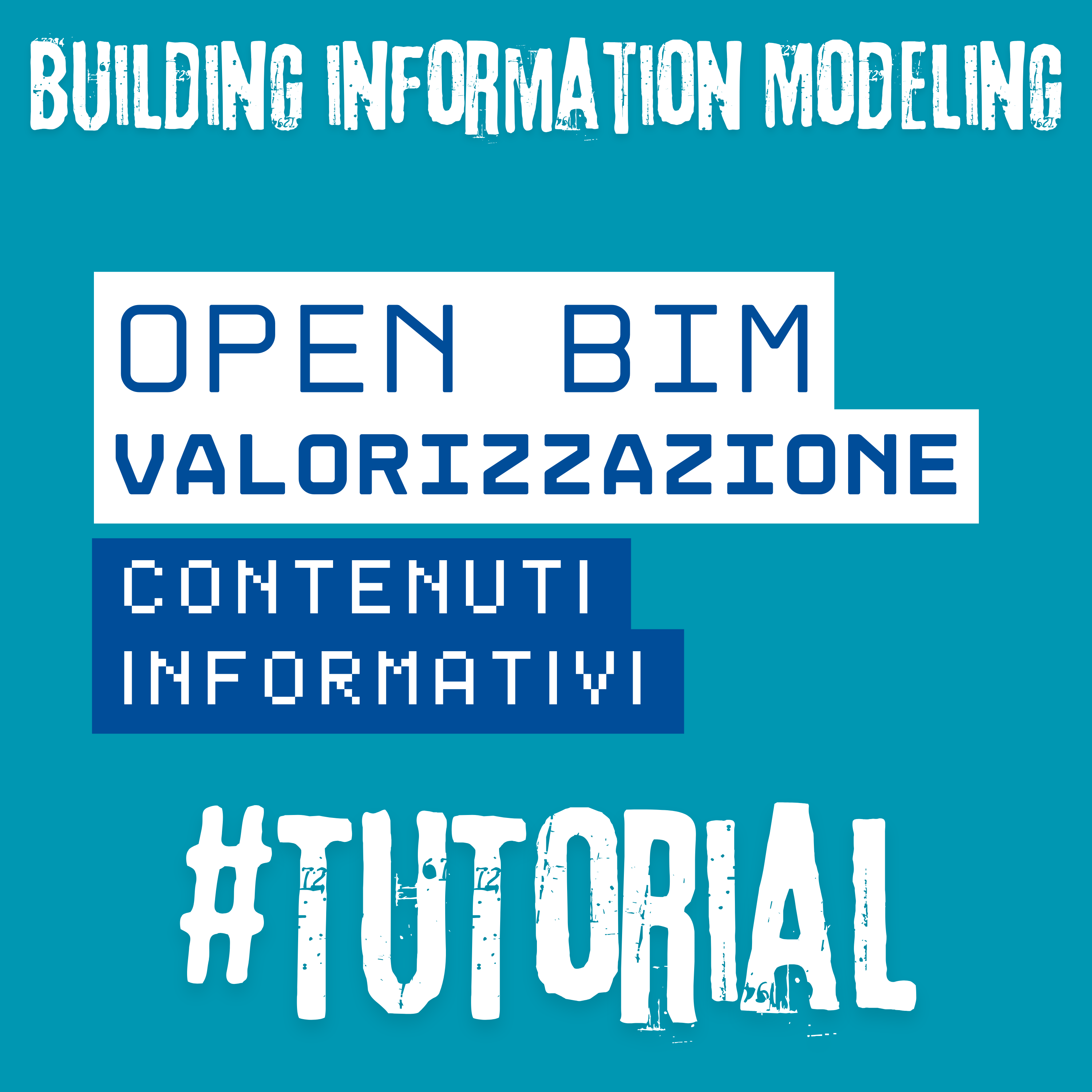 OpenBIM: valorizzazione dei contenuti informativi