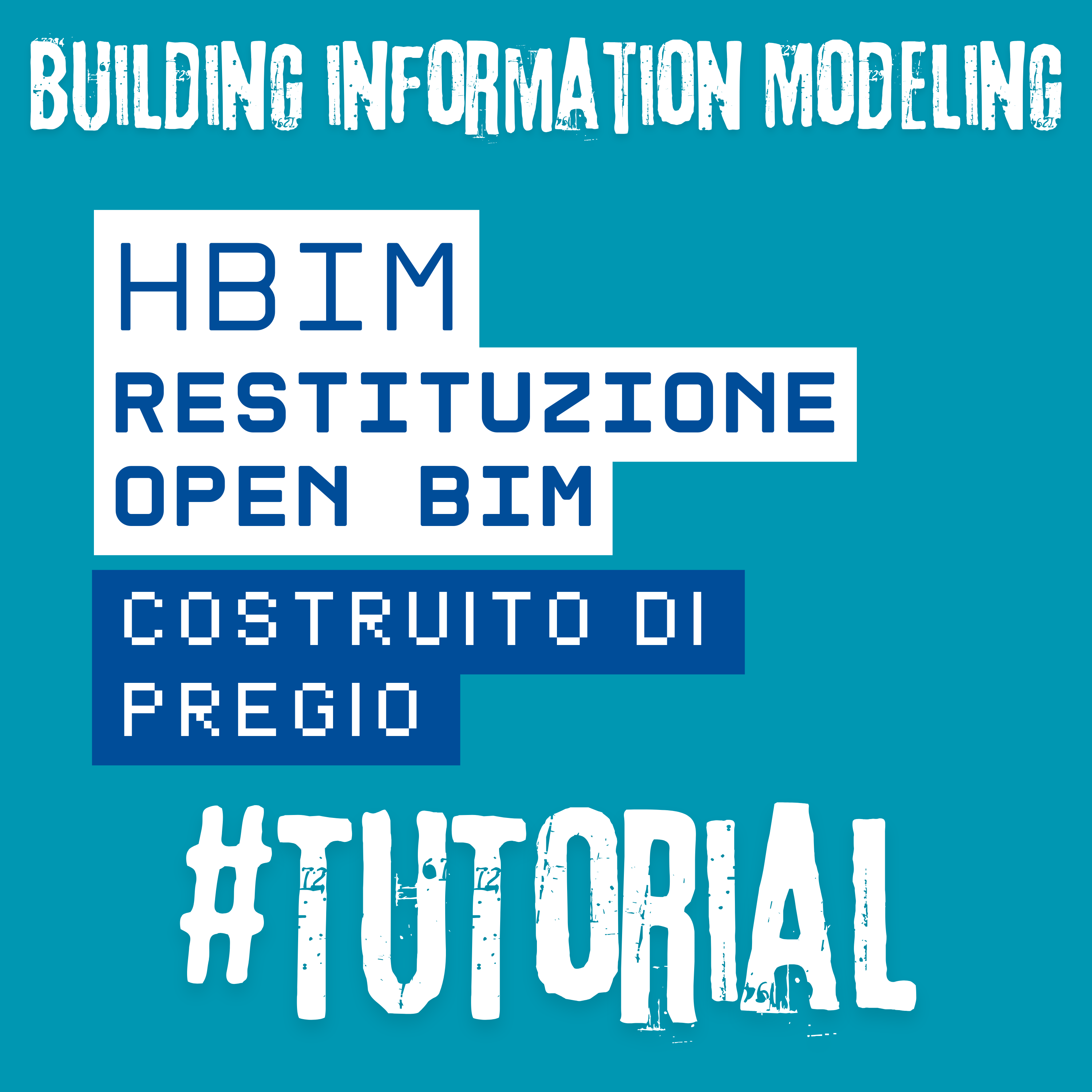 HBIM: restituzione OpenBIM del costruito di pregio