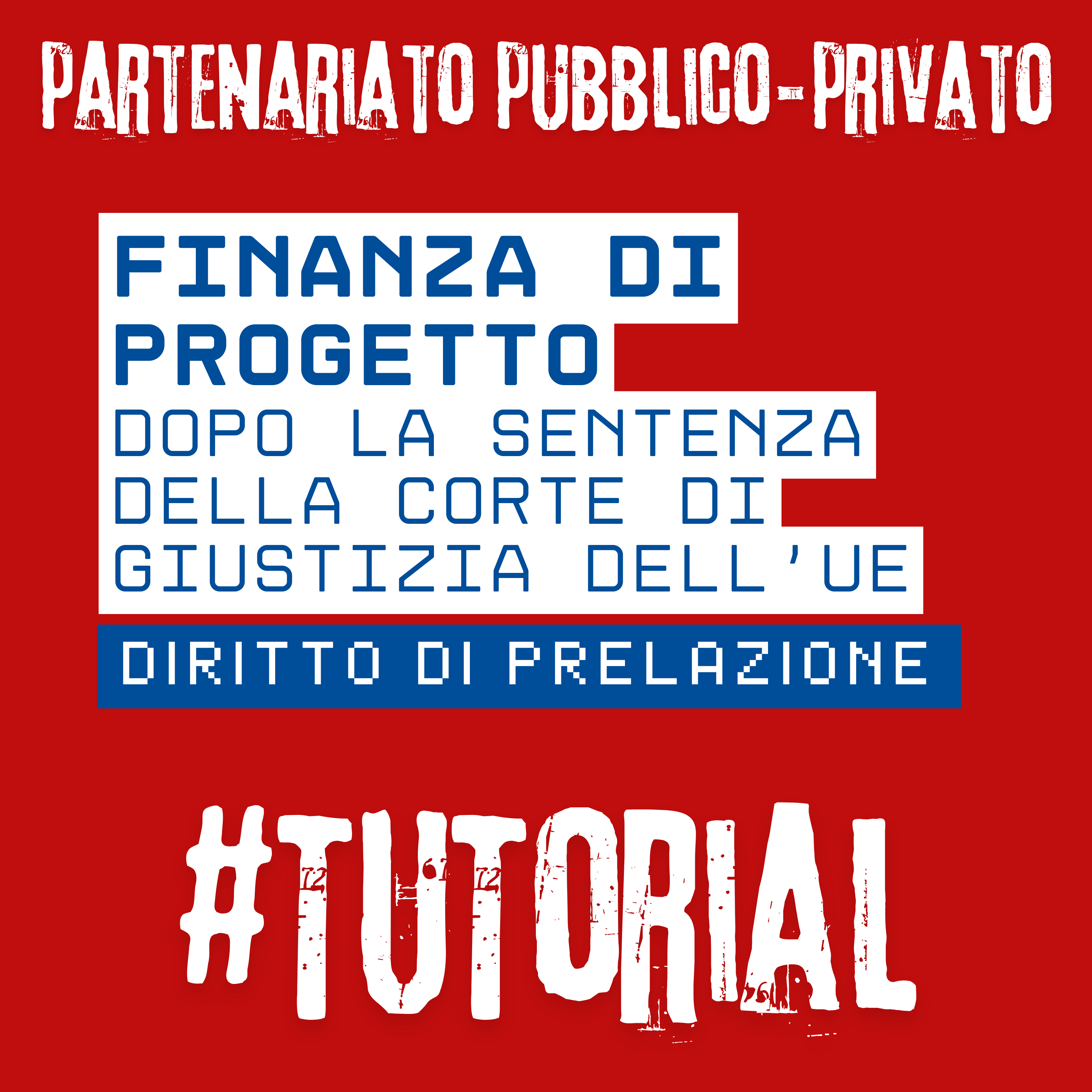 Come cambia la finanza di progetto dopo la Sentenza della Corte di Giustizia dell’UE sul diritto di prelazione