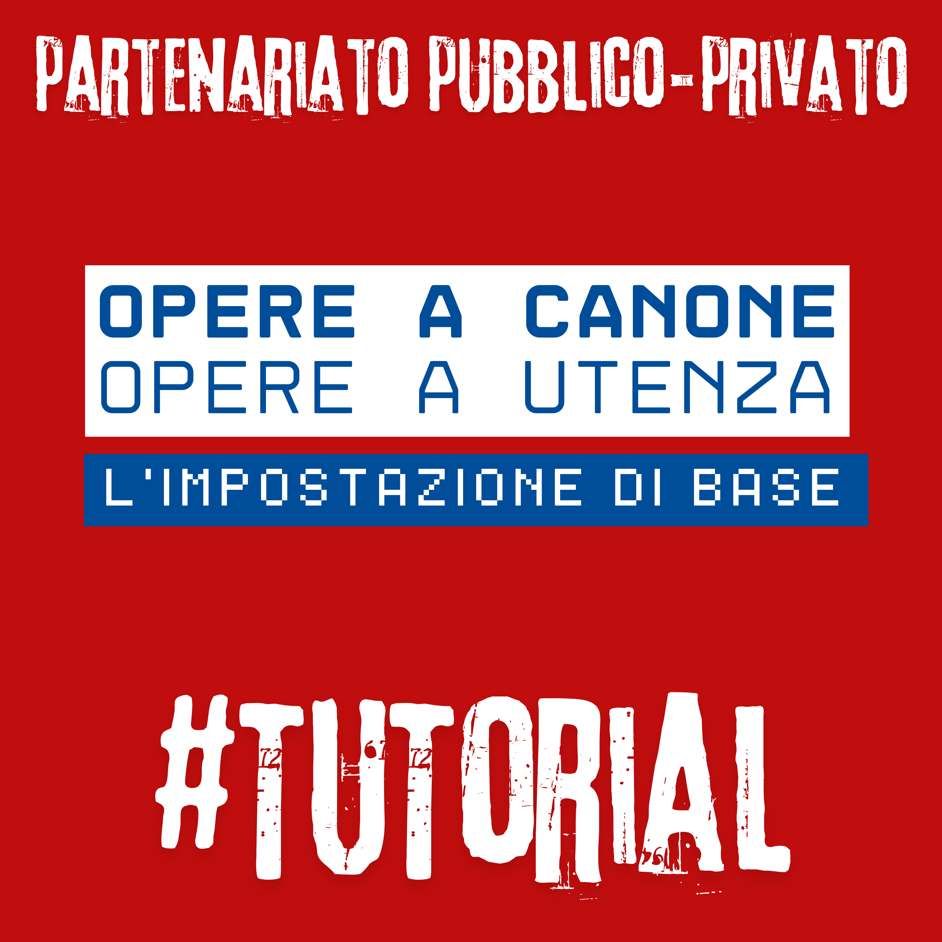 Opere a canone VS opere a utenza: l’impostazione di base