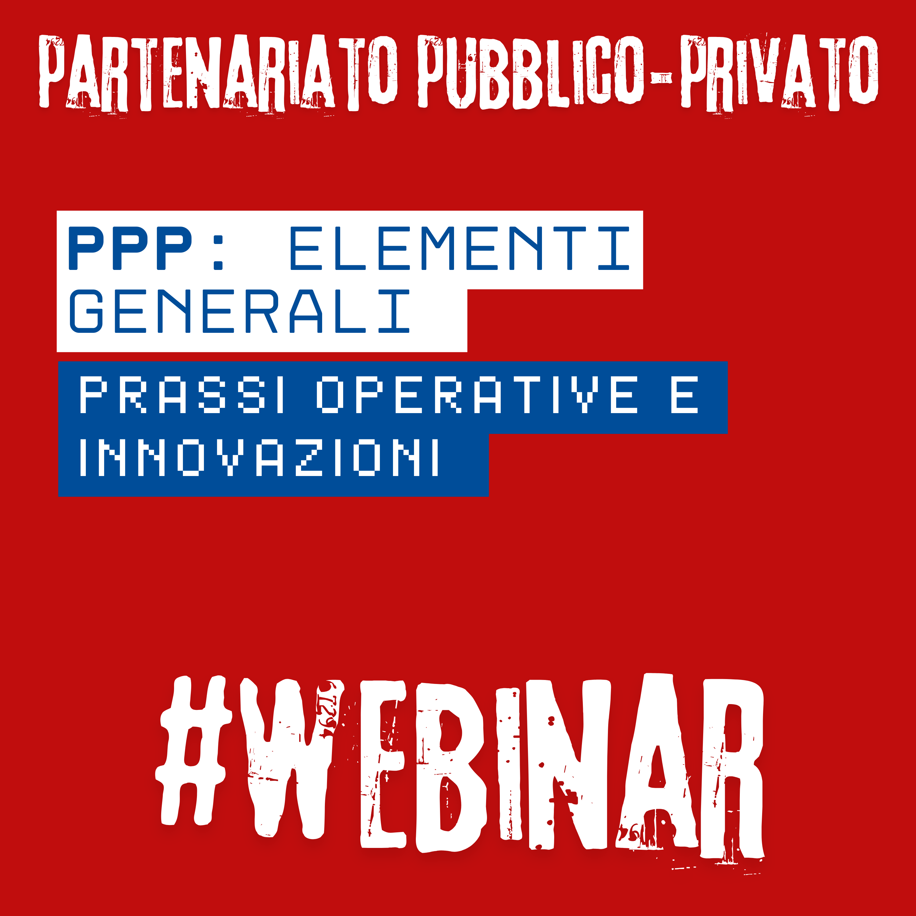 PPP: elementi generali, prassi operative e innovazioni